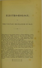 Cover of: Principles of the human mind deduced from physical laws: being a sequel to Elements of electro-biology ; together with The lecture on the voltaic mechanism of man, delivered at the London Institution, April 11, 1849