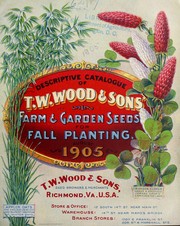 Cover of: Descriptive catalogue of T.W. Wood & Sons: farm and garden seeds for Fall planting
