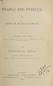 Cover of: Pearls and pebbles, or, Notes of an old naturalist