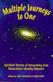 Cover of: Multiple journeys to one: spiritual stories of integrating from dissociative identity disorder
