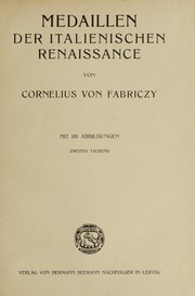Medaillen der italienischen renaissance by Cornelius von Fabriczy
