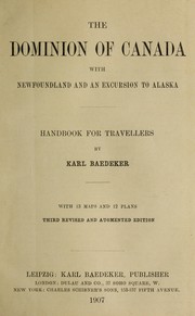 Cover of: The dominion of Canada, with Newfoundland and an excursion to Alaska by Karl Baedeker (Firm)