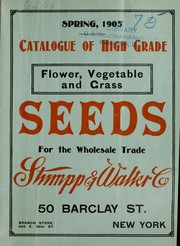 Cover of: Catalogue of high grade flower, vegetable and grass seeds for the wholesale trade: Spring 1905