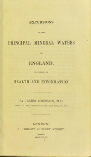 Cover of: Excursions to the principal mineral waters of England: in pursuit of health and information