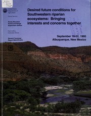 Cover of: Desired future conditions for southwestern riparian ecosystems: bringing interests and concerns together, September 18-22, 1995, Albuquerque, New Mexico