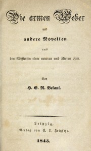 Cover of: Die armen Weber: und andere Novellen aus einer neueren und ©Þlteren Zeit