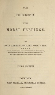 Cover of: The philosophy of the moral feelings. by Abercrombie, John