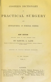 Cover of: Cooper's dictionary of practical surgery and encyclopaedia of surgical science
