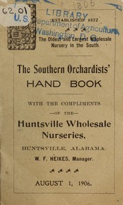 Cover of: The southern orchardists' hand book: August 1, 1906