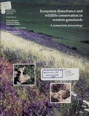 Cover of: Ecosystem disturbance and wildlife conservation in western grasslands: a symposium proceedings