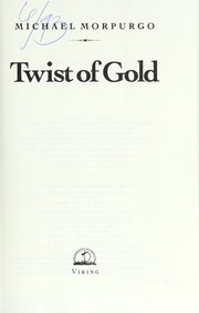 Cover of: Twist of gold by Michael Morpurgo