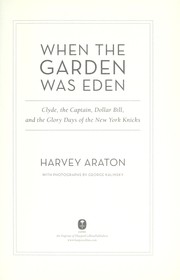 When the Garden was Eden by Harvey Araton