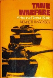 Cover of: Tank warfare: a history of tanks in battle