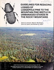 Cover of: Guidelines for reducing losses of lodgepole pine to the mountain pine beetle in unmanaged stands in the Rocky Mountains