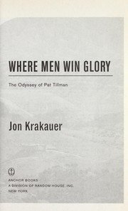 Cover of: Where men win glory: the odyssey of Pat Tillman
