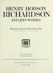 Henry Hobson Richardson and his works by Mariana Griswold Van Rensselaer