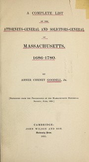 Cover of: Complete list of the attorneys-general and solicitors-general of Massachusetts, 1686-1780