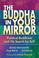 Cover of: The Buddha in Your Mirror