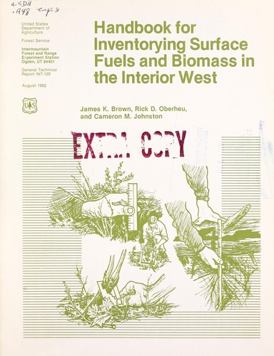 Handbook for inventorying surface fuels and biomass in the Interior West