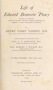 Cover of: Life of Edward Bouverie Pusey: doctor of divinity, canon of Christ church; regius professor of Hebrew in the University of Oxford