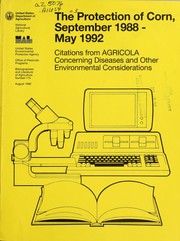 Cover of: The protection of corn, September 1988-May 1992: citations from AGRICOLA concerning diseases and other environmental considerations