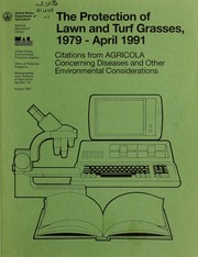 Cover of: The protection of lawn and turf grasses, 1979-April 1991: citations from AGRICOLA concerning diseases and other environmental considerations