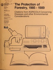 Cover of: The protection of forestry, 1985-1989: citations from AGRICOLA concerning diseases and other environmental considerations