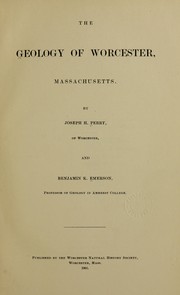 Cover of: The geology of Worcester, Massachusetts.