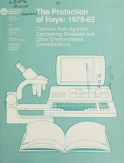 Cover of: The protection of hays, 1979-85: citations from Agricola concerning diseases and other environmental consideration