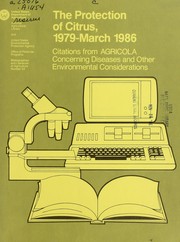 Cover of: The protection of citrus, 1979-March 1986: citations from AGRICOLA concerning diseases and other environmental considerations