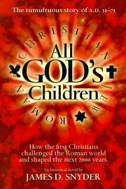 Cover of: All god's children: how the first Christians challenged the Roman world and shaped the next 2000 years : an historical novel