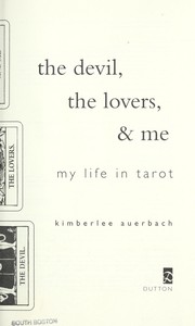 Cover of: The Devil, the lovers, and me: my life in tarot