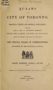 Cover of: By-laws of the city of Toronto: of practical utility and general application : collated with a view to convenient reference from the large volume of by-laws