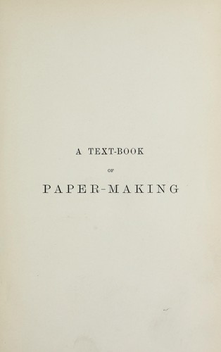 A text-book of paper-making