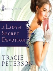 Cover of: A Lady of Secret Devotion (Ladies of Liberty, Book 3)