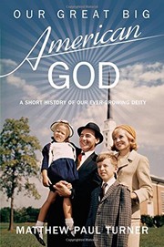 Cover of: Our Great Big American God: a short history of our ever-growing deity