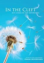 In the Cleft Joy Comes in the Mourning by Dana Goodman