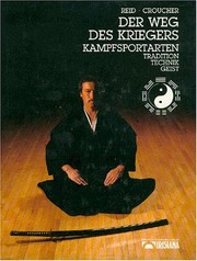Cover of: Der Weg des Kriegers: KampfsportartenTradition, Technik, Geist