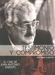 Cover of: Testimonio y compromiso : el cine de J.A. Bardem