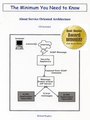 Cover of: The Minimum You Need to Know About Service Oriented Architecture