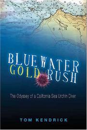 Cover of: Bluewater Gold Rush/The Odyssey of a California Sea Urchin Diver