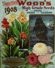 Cover of: Descriptive catalogue: Wood's high grade seeds and guide for the farm and garden