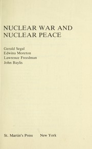 Nuclear war and nuclear peace by Gerald Segal