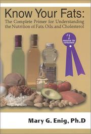 Cover of: Know your fats by Mary G. Enig
