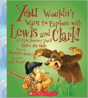 Cover of: You wouldn't want to explore with Lewis and Clark