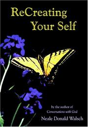 Cover of: Recreating Your Self by Neale Donald Walsch