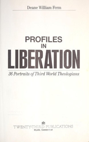 Profiles in liberation : 36 portraits of third world theologians by