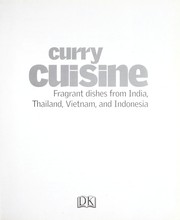 Cover of: Curry cuisine: fragrant dishes from India, Thailand, Vietnam, and Indonesia.