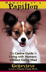 Cover of: Memoirs of a Papillon : The Canine Guide to Living with Humans without Going Mad