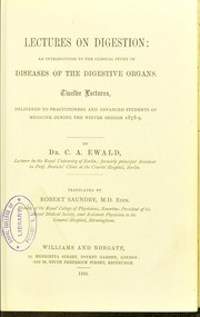 Cover of: Lectures on digestion : an introduction to the clinical study of diseases of the digestive organs